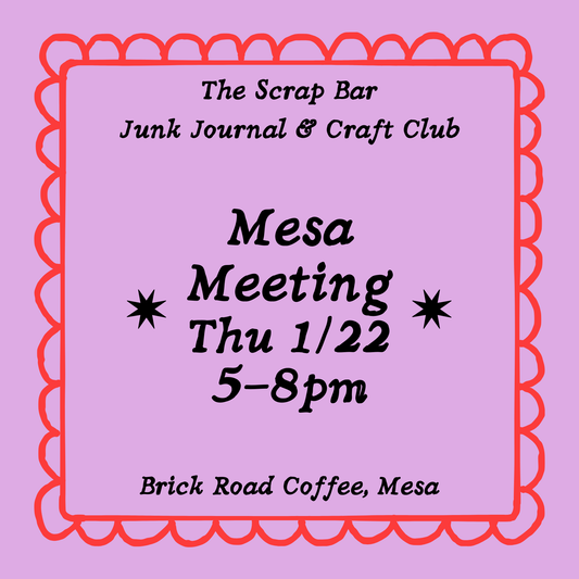 Thu 1/22: Mesa Junk Journal & Craft Club Meeting