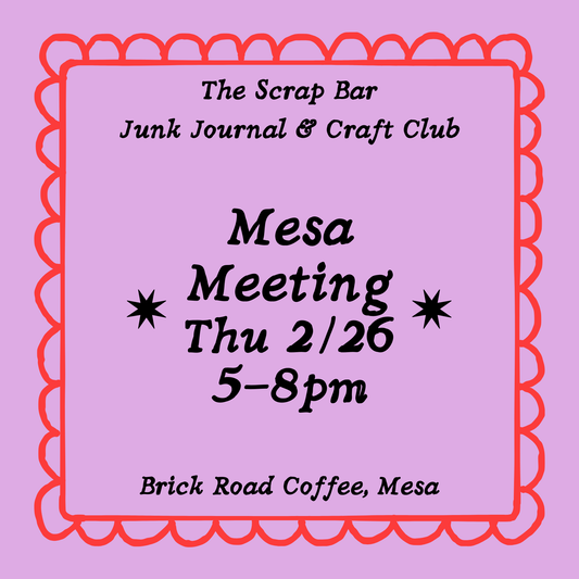 Thu 2/26: Mesa Junk Journal & Craft Club Meeting