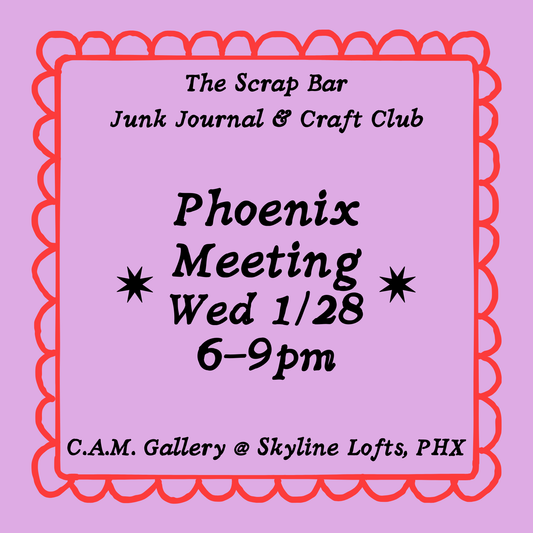 Wed 1/28: Phoenix Junk Journal & Craft Club Meeting