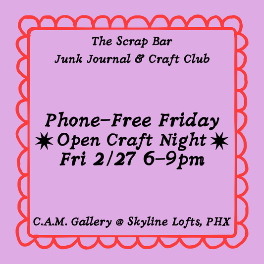 Fri 2/27: Phone-Free Friday Open Crafting Night