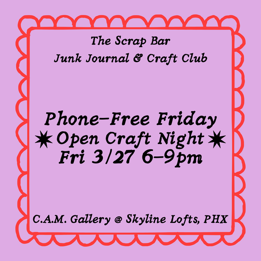 Fri 3/27: Phone-Free Friday Open Crafting Night